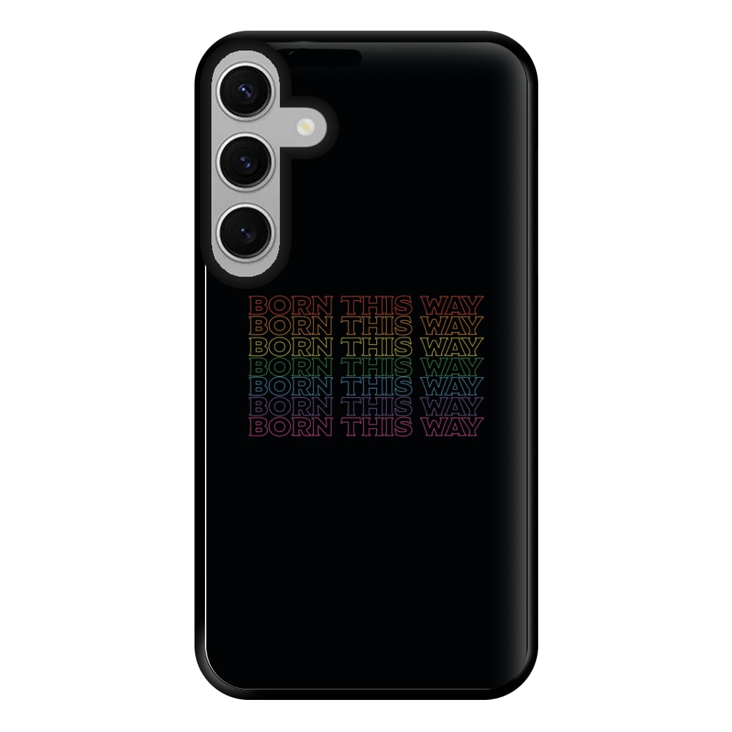 Born This Way - Pride Phone Case for Galaxy S24FE