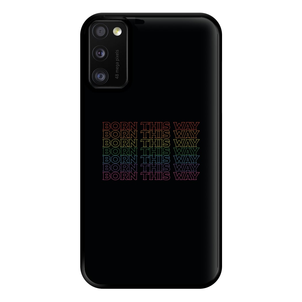 Born This Way - Pride Phone Case for Galaxy A41