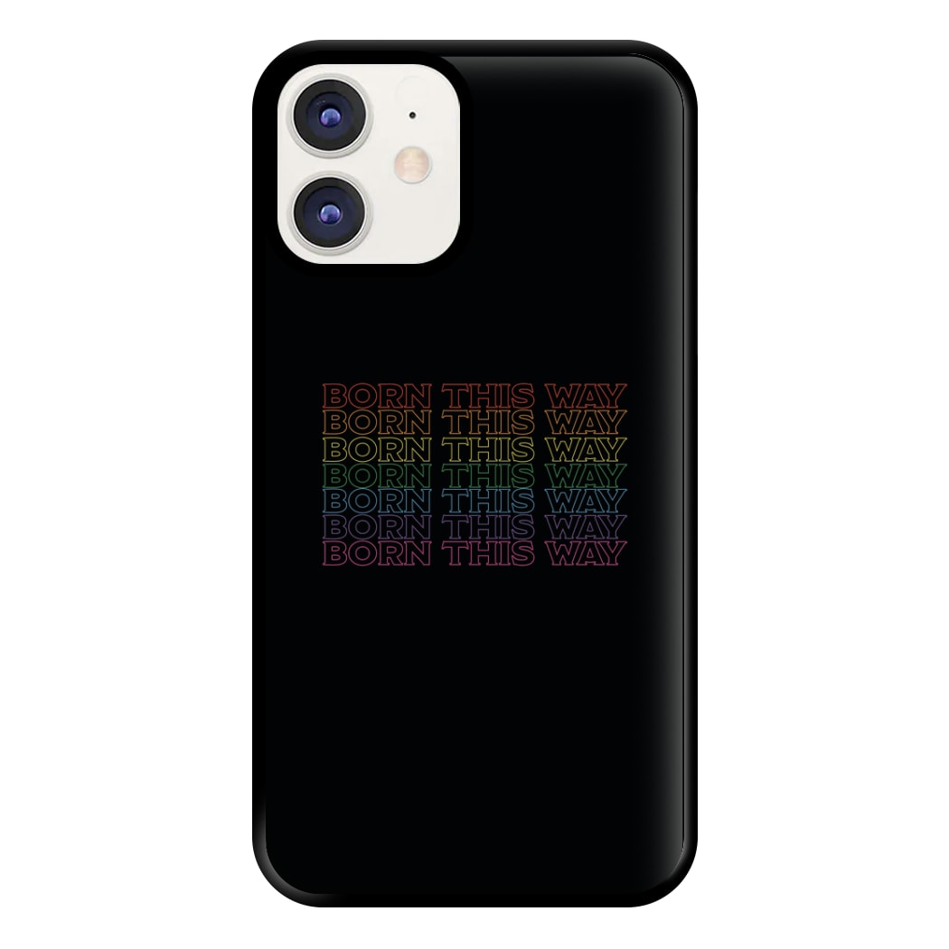 Born This Way - Pride Phone Case for iPhone 11