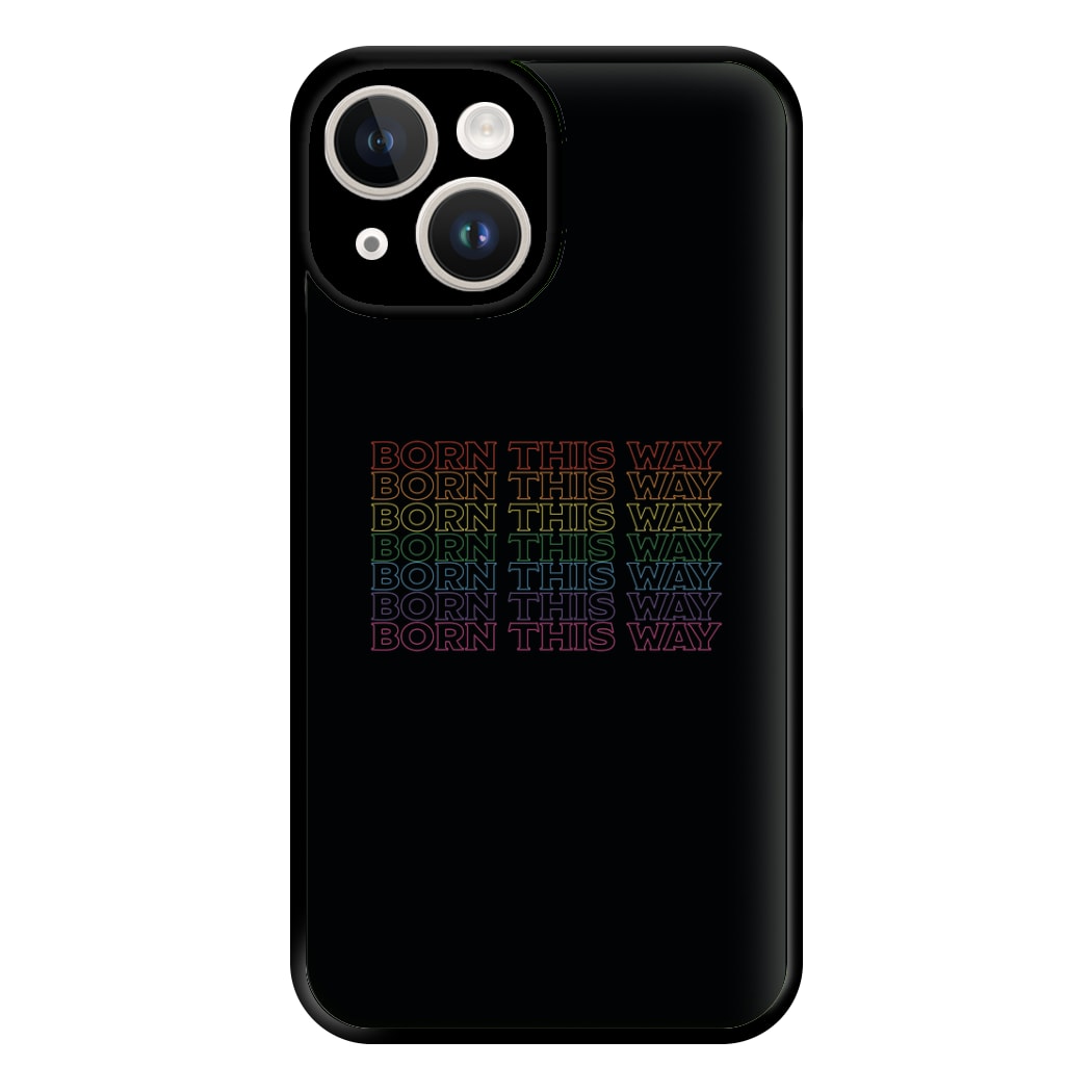 Born This Way - Pride Phone Case for iPhone 14