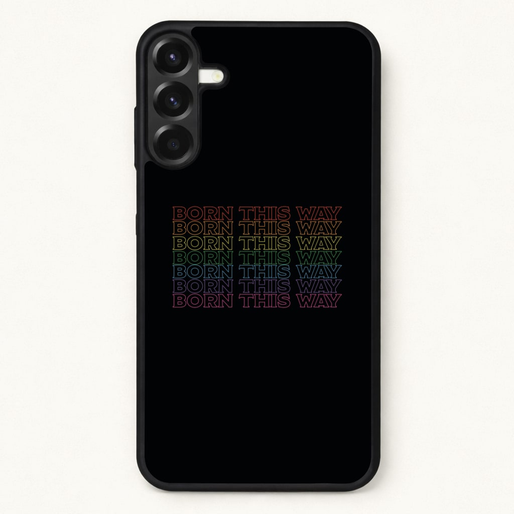 Born This Way - Pride Phone Case for Galaxy A17