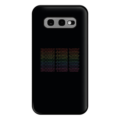 Born This Way - Pride Phone Case for Galaxy S10e