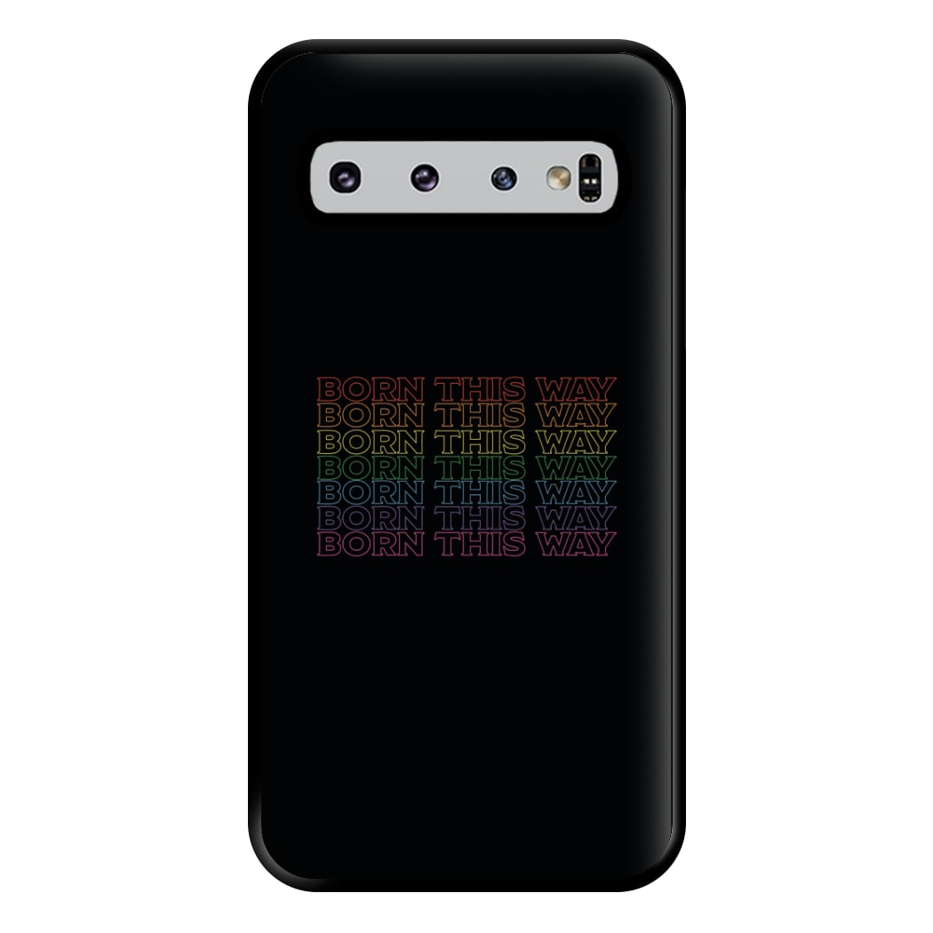 Born This Way - Pride Phone Case for Galaxy S10 Plus