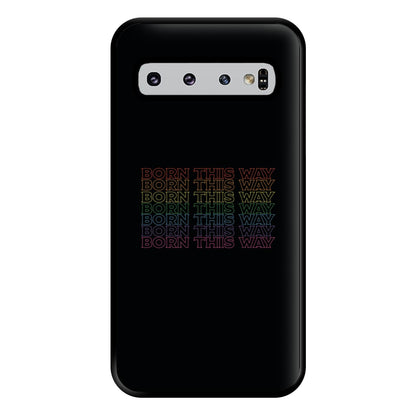 Born This Way - Pride Phone Case for Galaxy S10 Plus