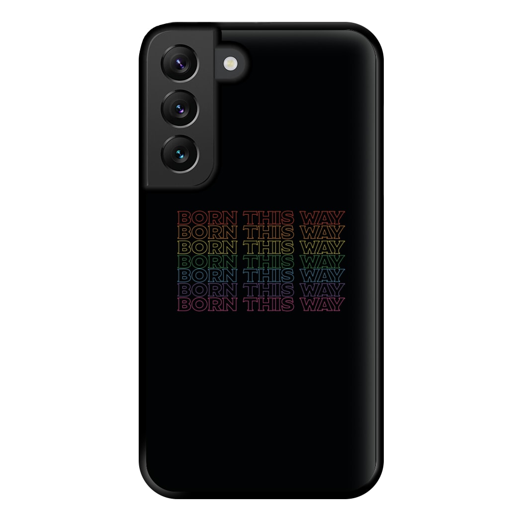 Born This Way - Pride Phone Case for Galaxy S22 Plus