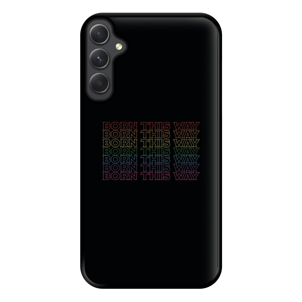 Born This Way - Pride Phone Case for Galaxy A34