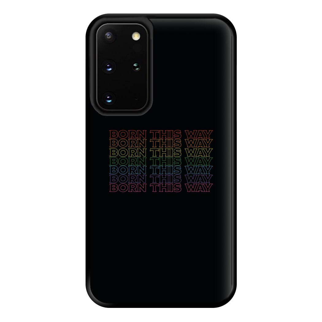 Born This Way - Pride Phone Case for Galaxy S20 Plus