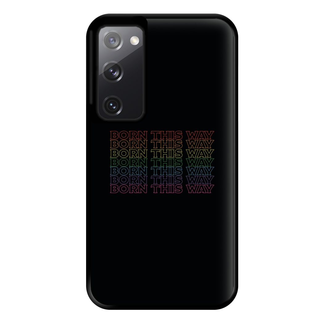 Born This Way - Pride Phone Case for Galaxy S20FE