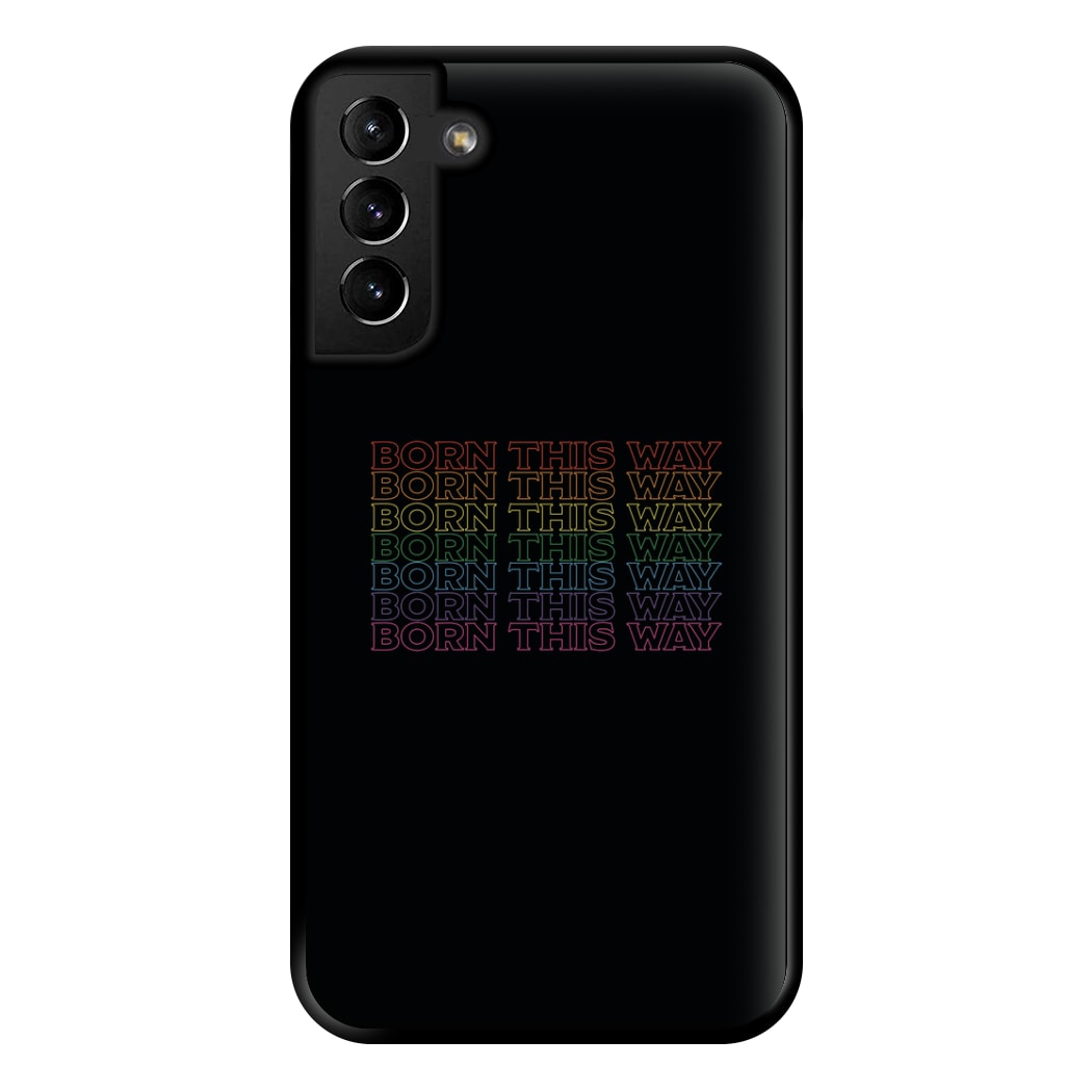 Born This Way - Pride Phone Case for Galaxy S21 Plus