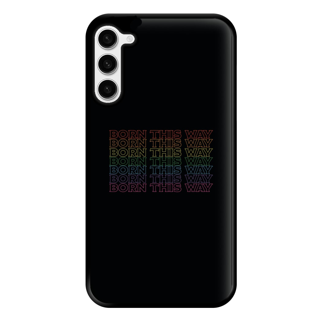 Born This Way - Pride Phone Case for Galaxy S23 Plus