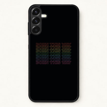 Born This Way - Pride Phone Case for Galaxy A57