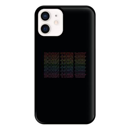 Born This Way - Pride Phone Case for iPhone 13 Mini