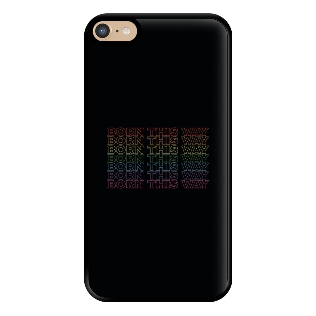 Born This Way - Pride Phone Case for iPhone 6 Plus / 7 Plus / 8 Plus