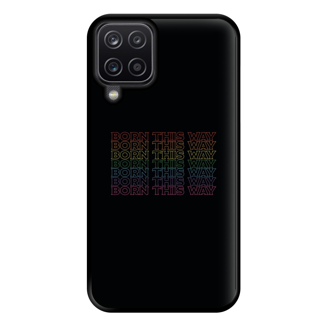 Born This Way - Pride Phone Case for Galaxy A12