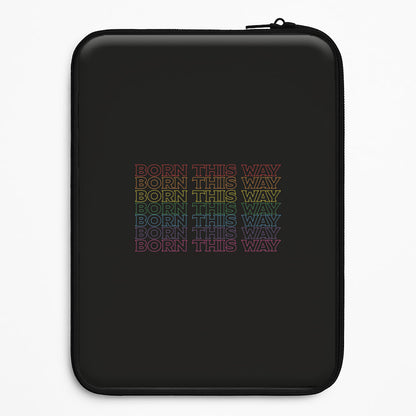 Born This Way - Pride Universal Laptop Sleeve