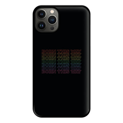 Born This Way - Pride Phone Case for iPhone 13