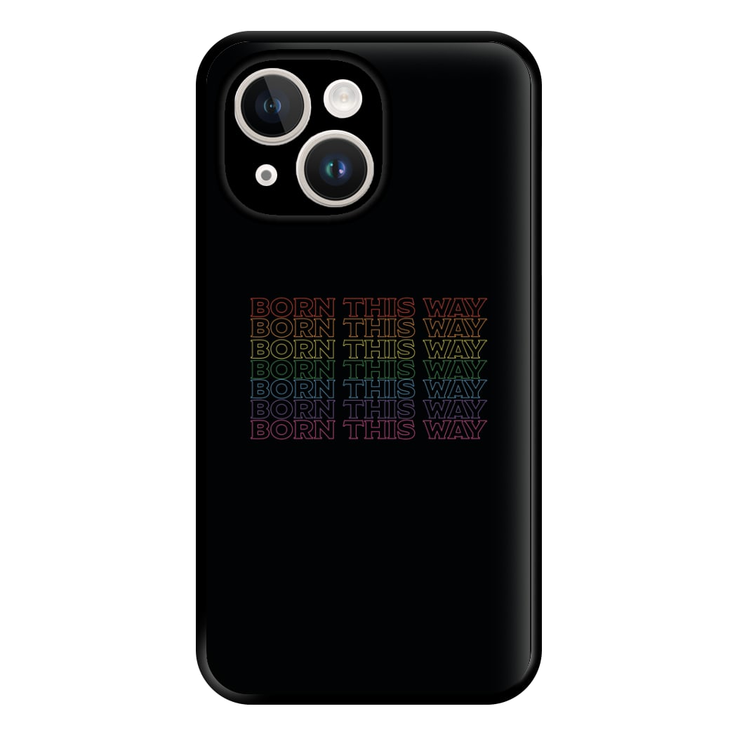 Born This Way - Pride Phone Case for iPhone 14 Plus