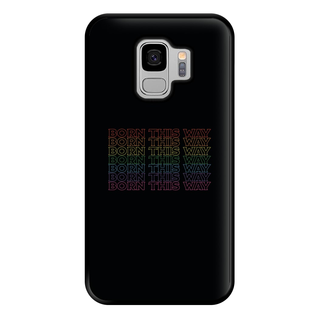 Born This Way - Pride Phone Case for Galaxy S9 Plus