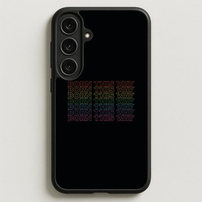 Born This Way - Pride Phone Case for Galaxy S25FE