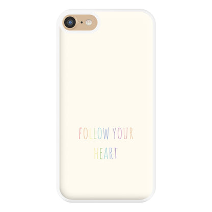 Follow Your Heart - Pride Phone Case for iPhone 6 / 7 / 8 / SE