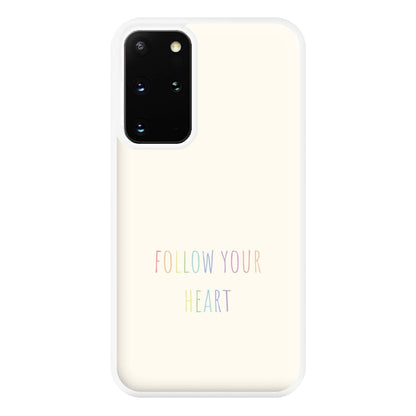 Follow Your Heart - Pride Phone Case for Galaxy S20 Plus