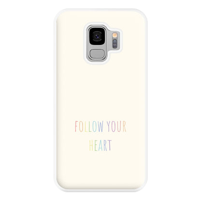 Follow Your Heart - Pride Phone Case for Galaxy S9 Plus