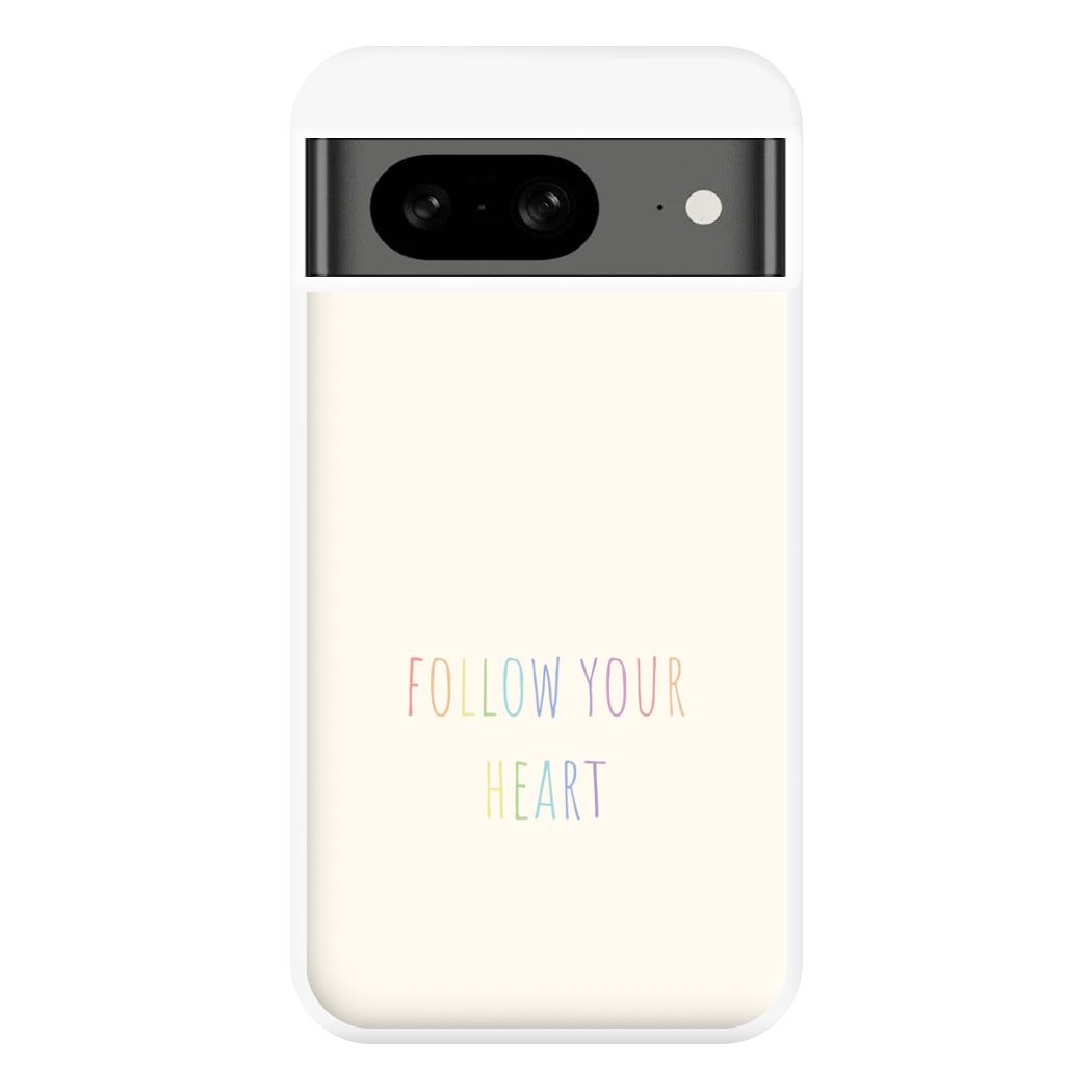 Follow Your Heart - Pride Phone Case for Google Pixel 8