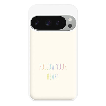 Follow Your Heart - Pride Phone Case for Google Pixel 9 Pro XL