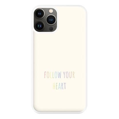 Follow Your Heart - Pride Phone Case for iPhone 11 Pro Max