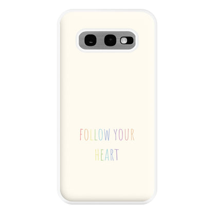 Follow Your Heart - Pride Phone Case for Galaxy S10e