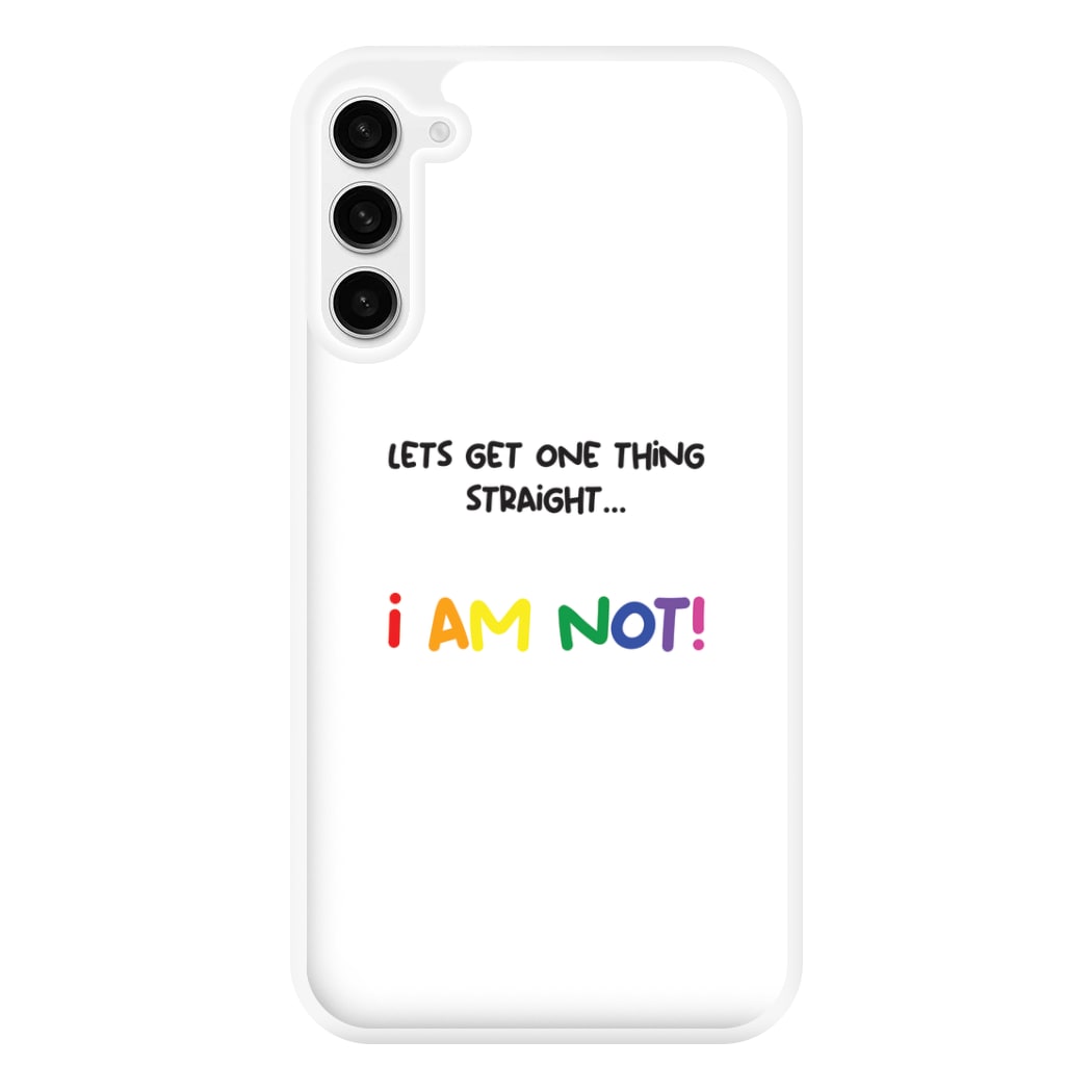 I Am Not - Pride Phone Case for Galaxy S23FE