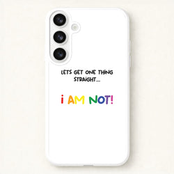 I Am Not - Pride Phone Case for Galaxy S26 Plus