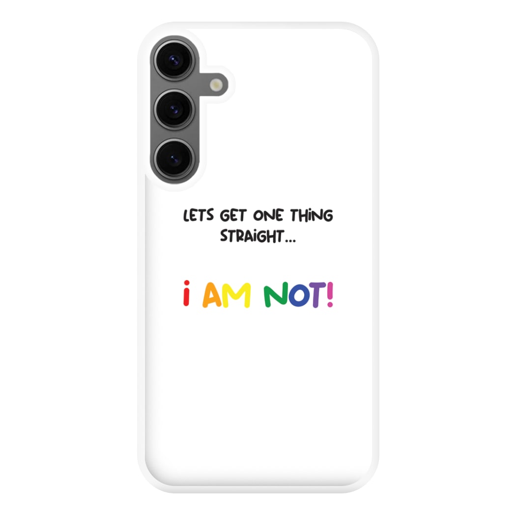 I Am Not - Pride Phone Case for Galaxy S24FE