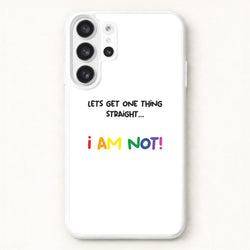 I Am Not - Pride Phone Case for Galaxy S26 Ultra