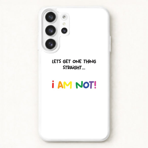 I Am Not - Pride Phone Case for Galaxy S26 Ultra