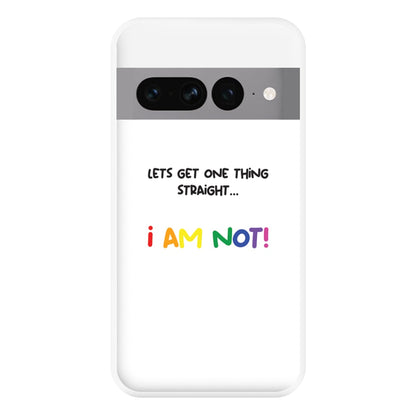 I Am Not - Pride Phone Case for Google Pixel 7 Pro