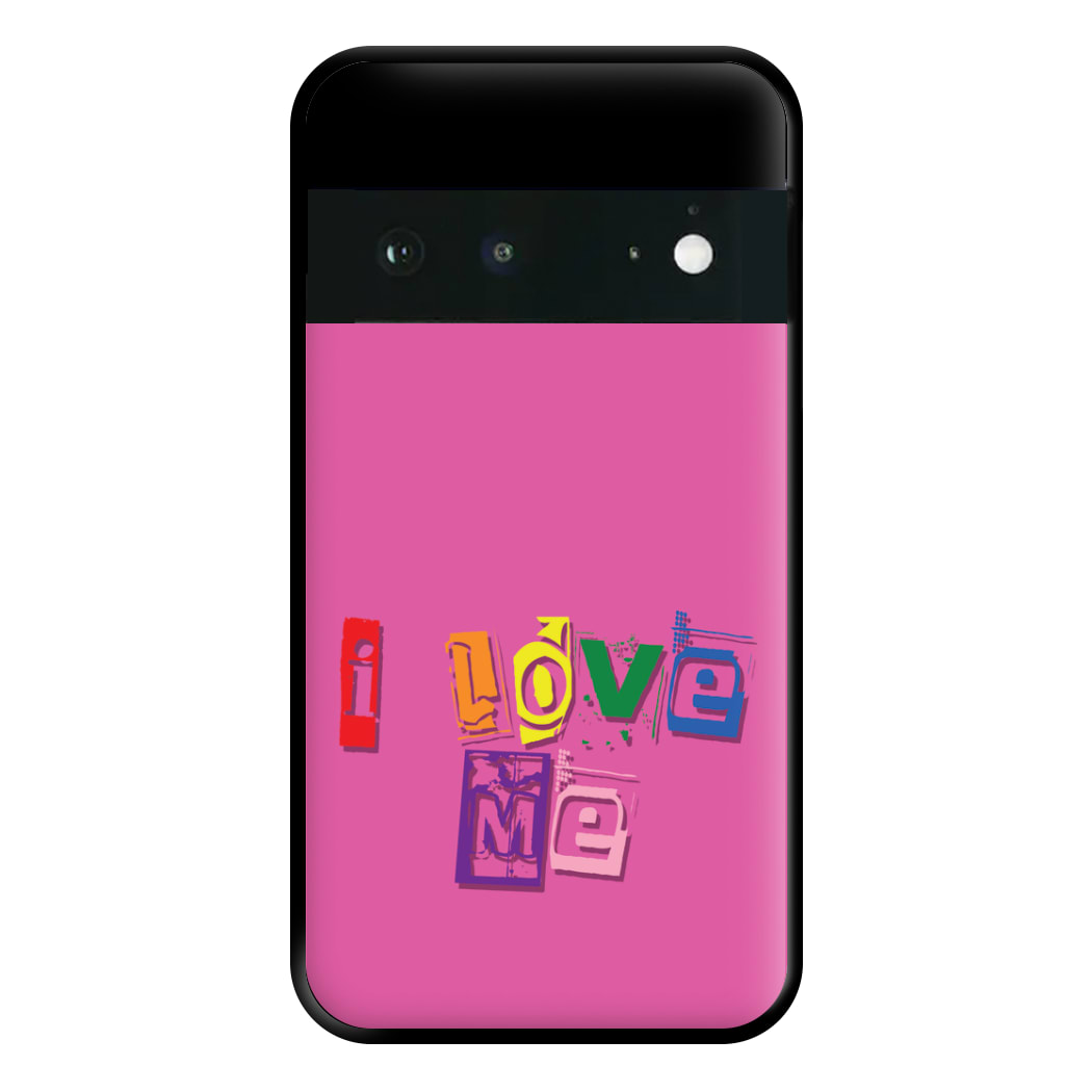 I Love Me - Pride Phone Case for Google Pixel 6a