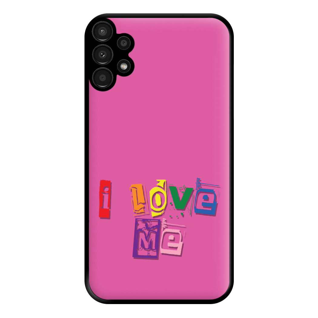 I Love Me - Pride Phone Case for Galaxy A13