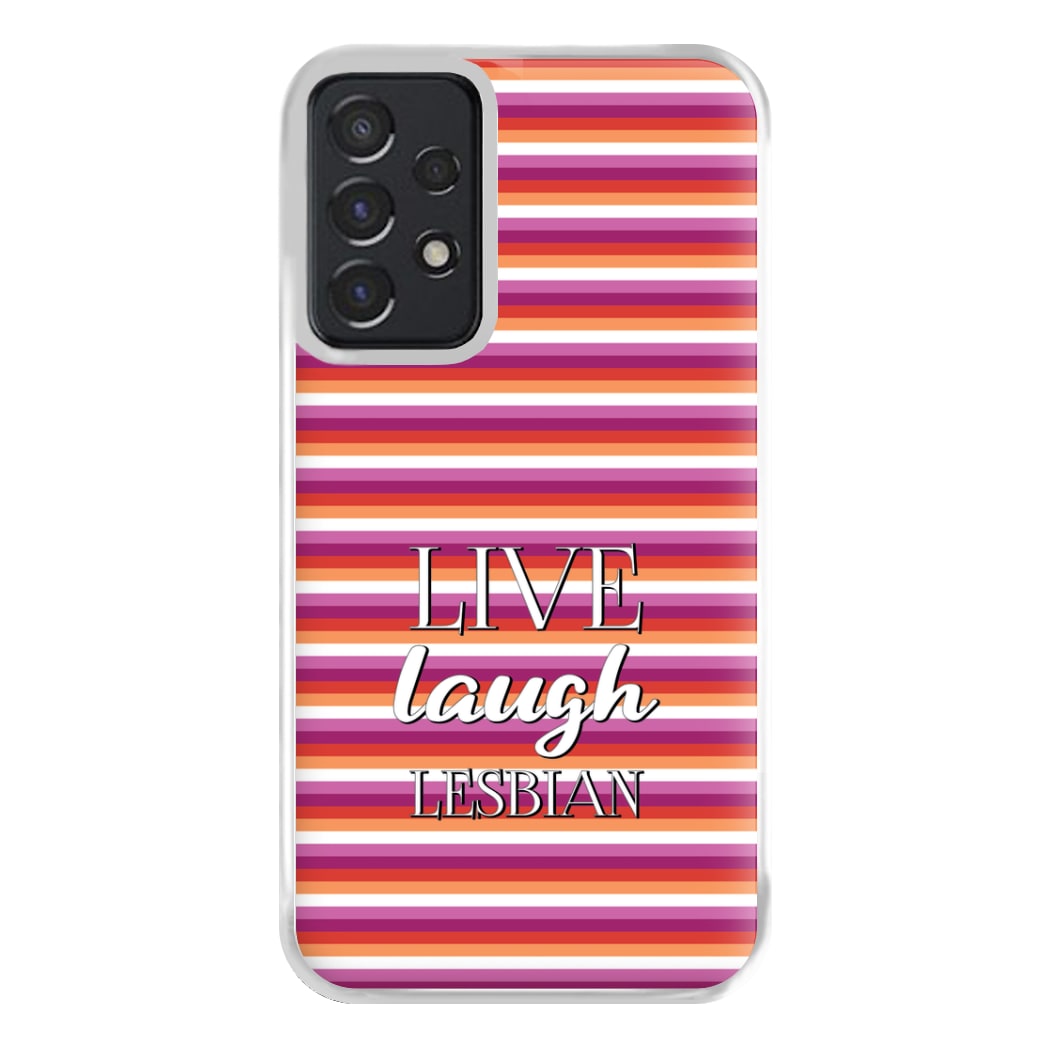 Live Laugh Lesbian - Pride Phone Case for Galaxy A52 / A52s