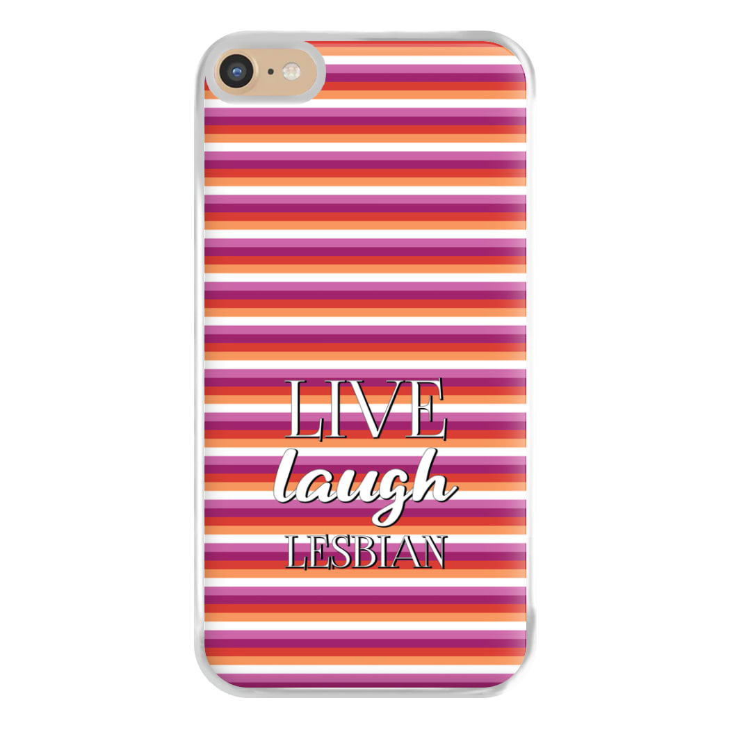 Live Laugh Lesbian - Pride Phone Case for iPhone 6 Plus / 7 Plus / 8 Plus