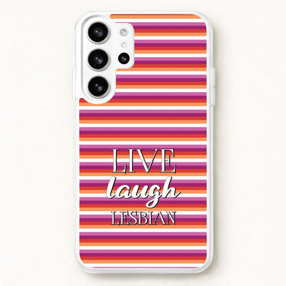 Live Laugh Lesbian - Pride Phone Case for Galaxy S26 Ultra