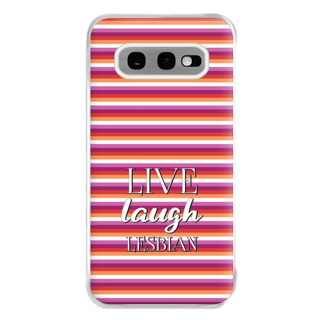 Live Laugh Lesbian - Pride Phone Case for Galaxy S10e