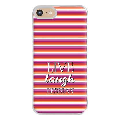 Live Laugh Lesbian - Pride Phone Case for iPhone 6 / 7 / 8 / SE