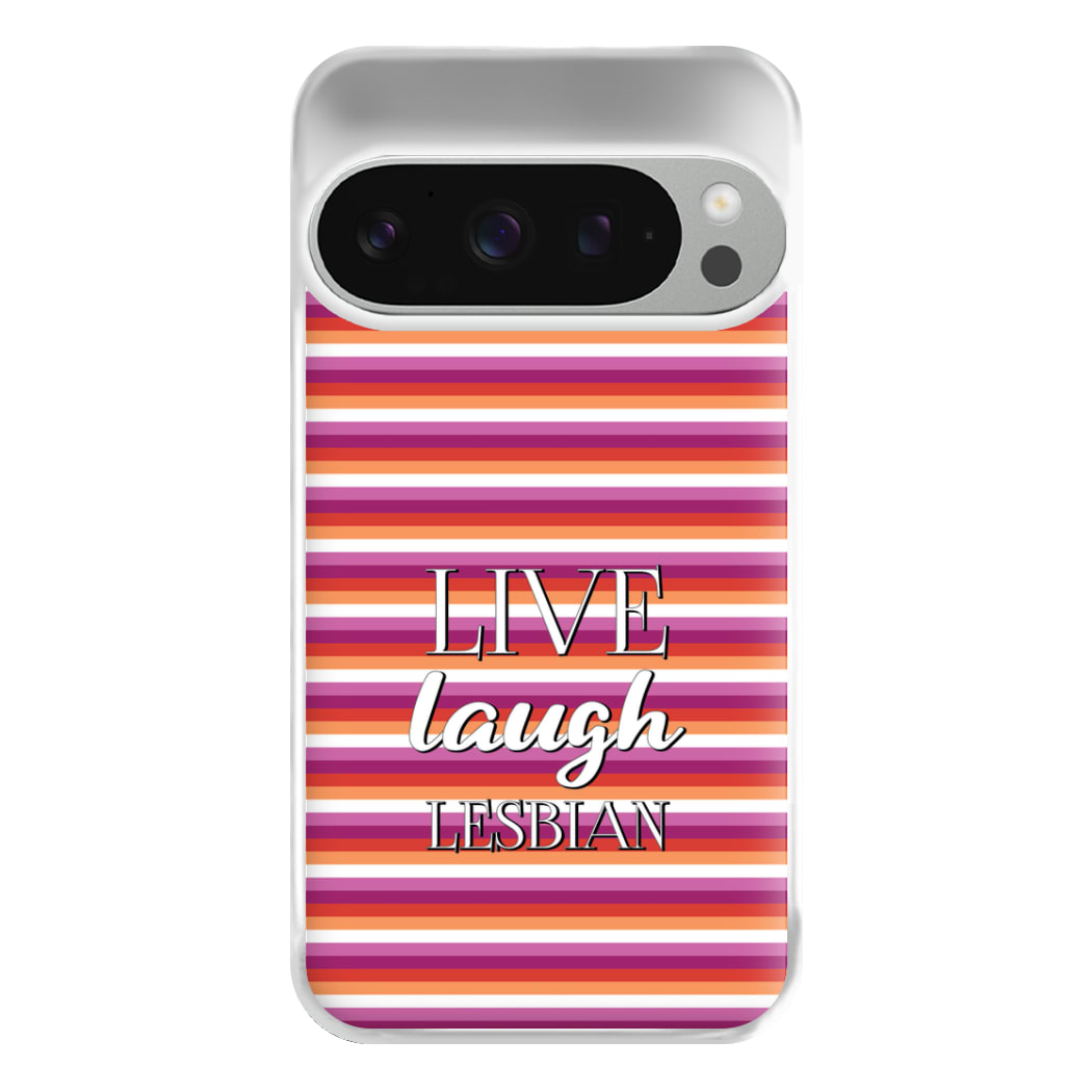 Live Laugh Lesbian - Pride Phone Case for Google Pixel 9 Pro XL