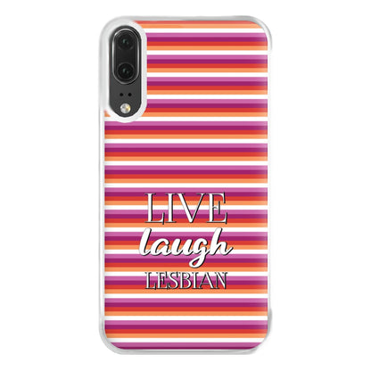 Live Laugh Lesbian - Pride Phone Case for Huawei P20