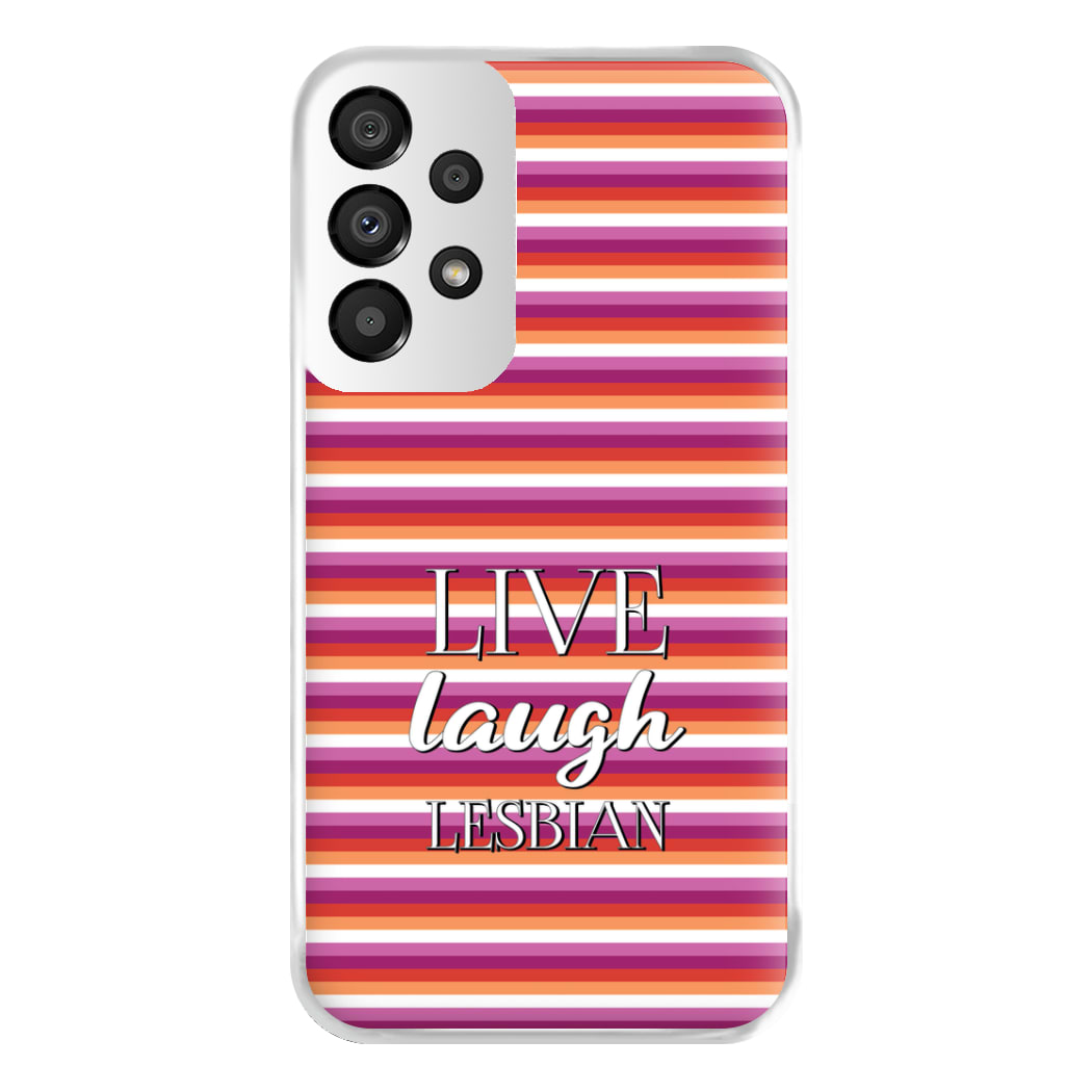 Live Laugh Lesbian - Pride Phone Case for Galaxy A33