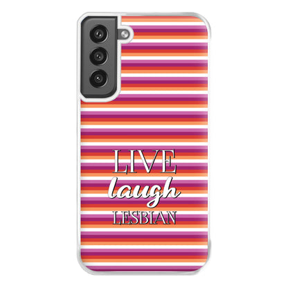 Live Laugh Lesbian - Pride Phone Case for Galaxy S21FE