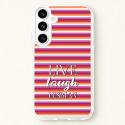 Live Laugh Lesbian - Pride Phone Case for Galaxy S26