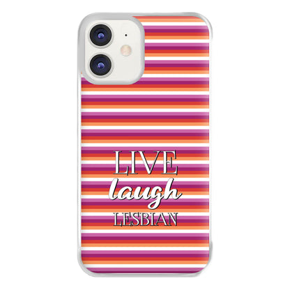 Live Laugh Lesbian - Pride Phone Case for iPhone 11