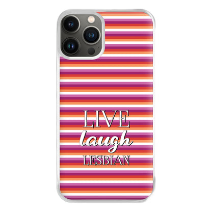 Live Laugh Lesbian - Pride Phone Case for iPhone 11 Pro Max